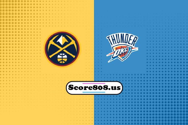 Denver Nuggets vs Oklahoma City Thunder