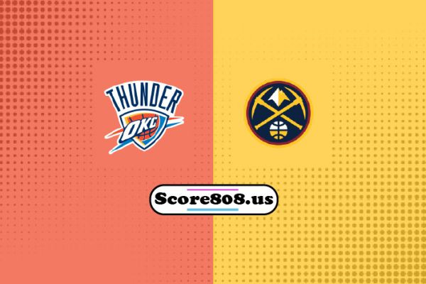 Denver Nuggets vs Oklahoma City Thunder