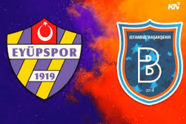 Basaksehir vs Eyupspor Livestream