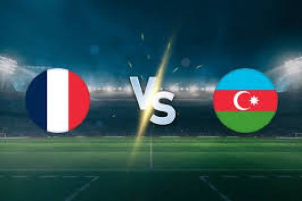 France vs Azerbaijan