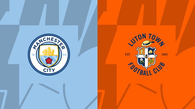 Manchester City vs Luton