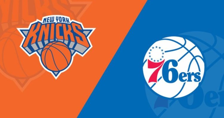 76ers vs Knicks