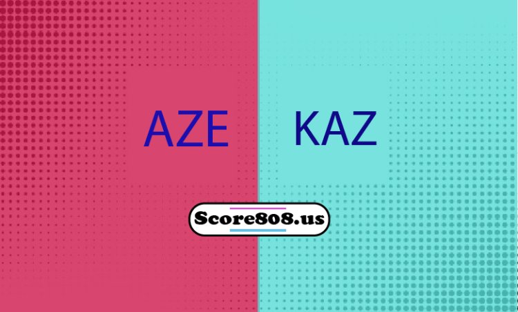 Azerbaijan Vs Kazakhstan