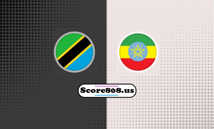 Tanzania Vs Ethiopia