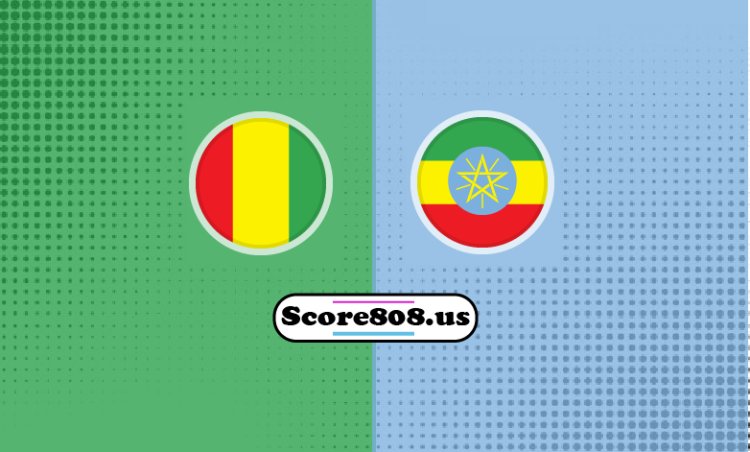 Guinea Vs Ethiopia