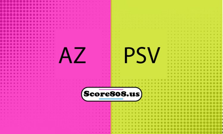 AZ Vs PSV