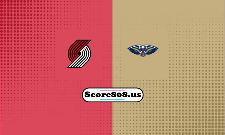 Trail Blazers Vs Pelicans..