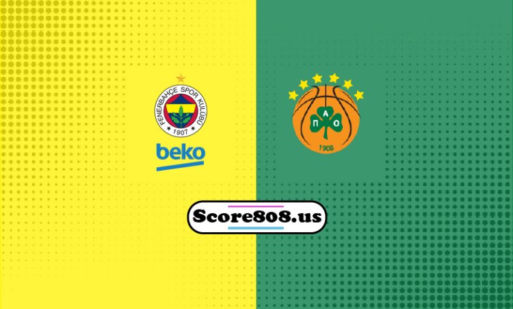 Fenerbahçe Vs Panathinaikos