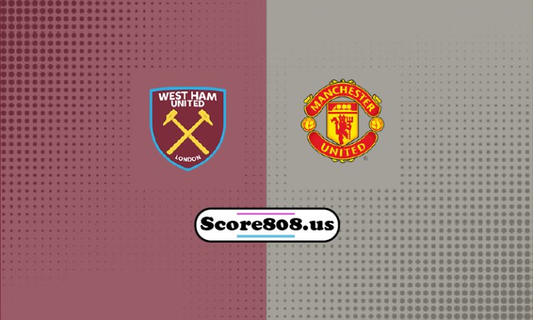 West Ham Vs Man Utd