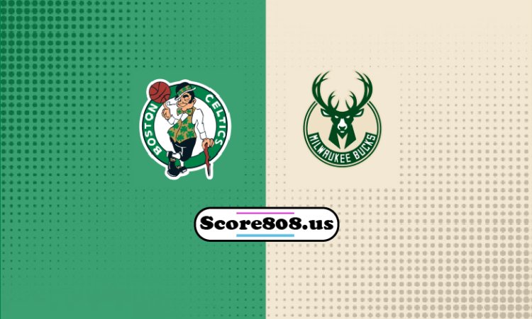 Celtics Vs Bucks