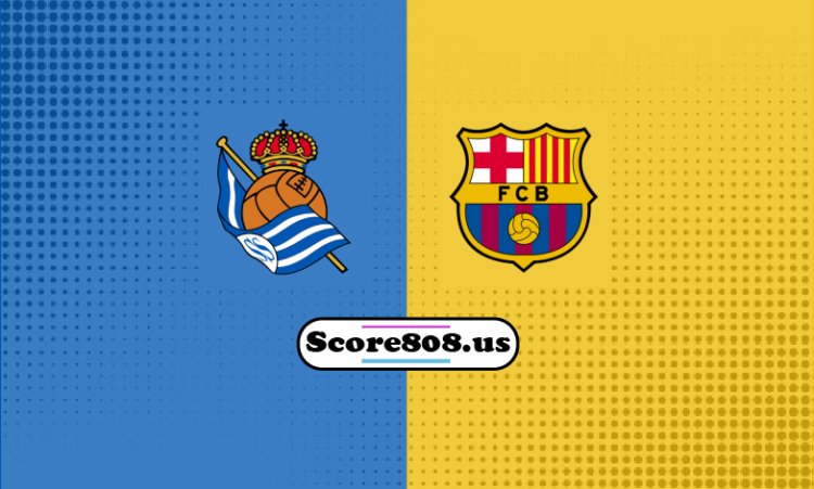 Real Sociedad Vs Barcelona