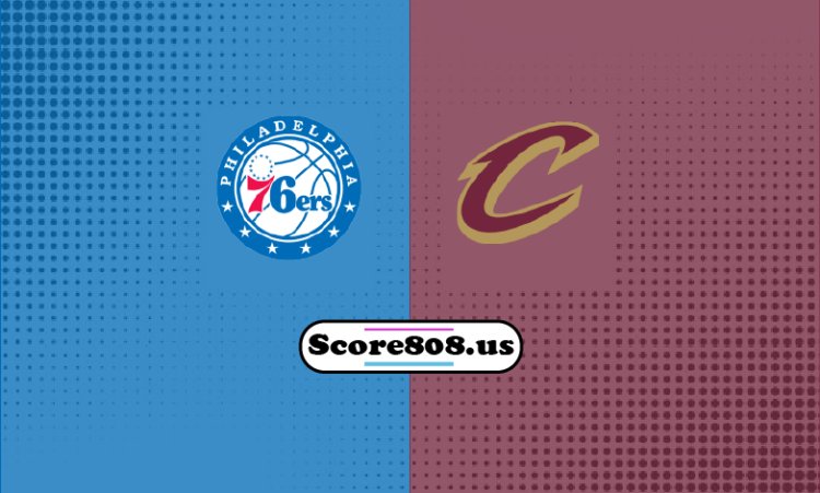 76ers Vs Cavaliers