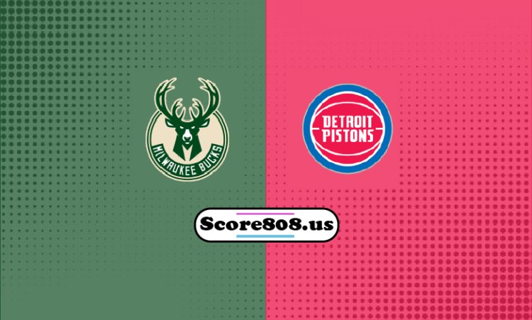 Bucks Vs Pistons