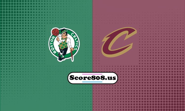 Celtics Vs Cavaliers