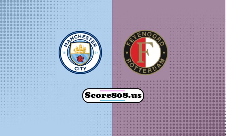 Mancity vs Feyernoord