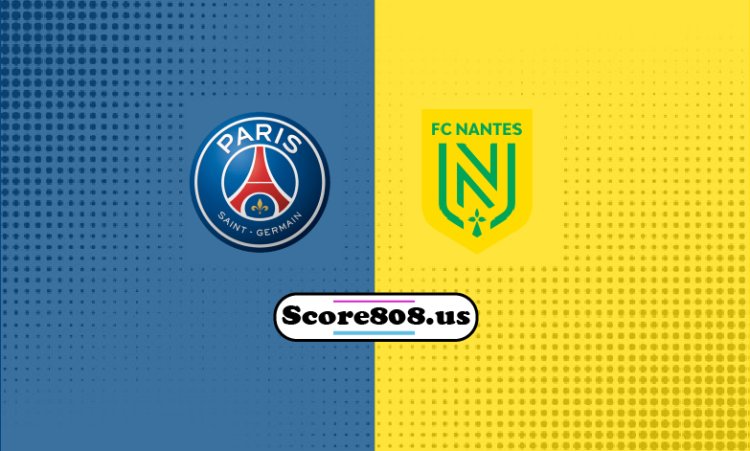 PSG Vs Nantes