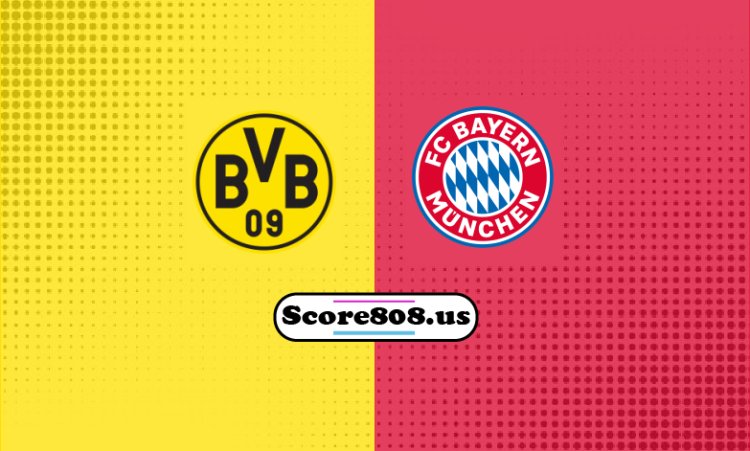 Borussia Dortmund vs. Bayern Munich