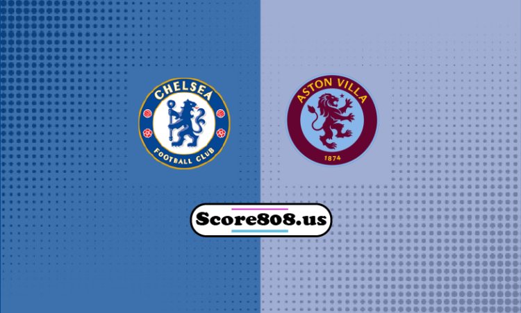 Chelsea Vs Aston Villa