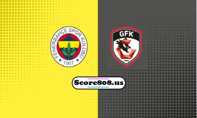 Fenerbahçe Vs Gaziantep