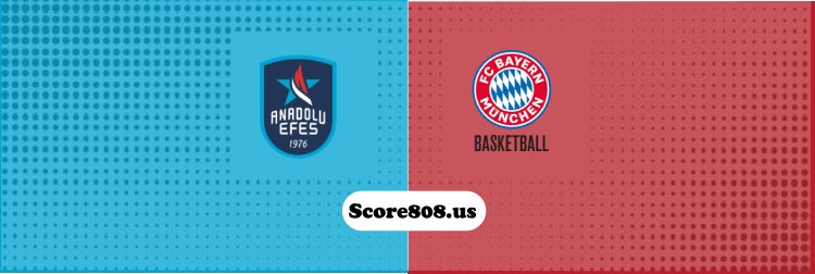 Anadolu Efes Vs Bayern