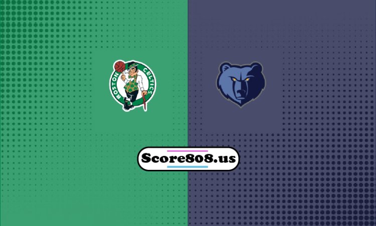 Celtics Vs Grizzlies