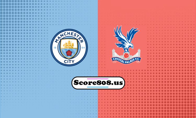 Crystal Palace Vs Manchester City