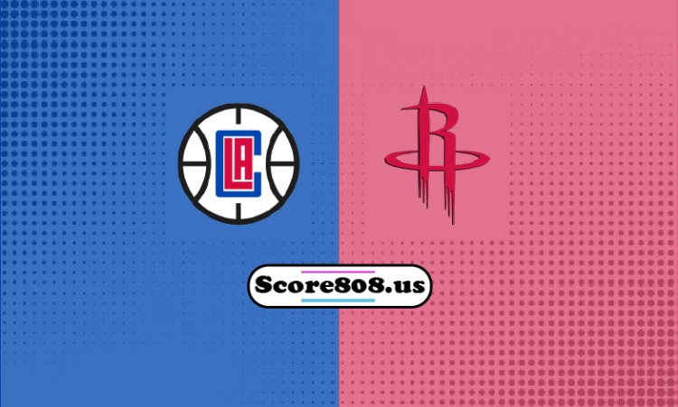 Clippers Vs Rockets