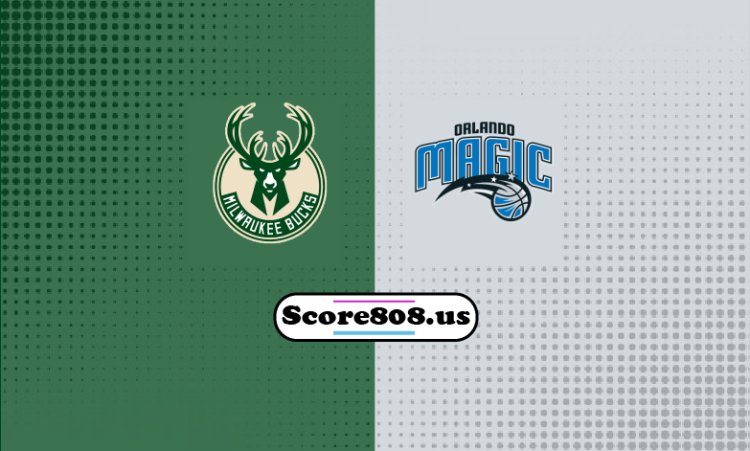 Bucks Vs Magic