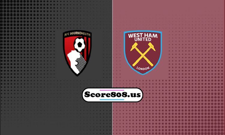 Bournemouth Vs West Ham