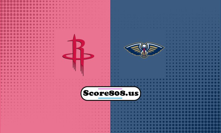 Rockets Vs Pelicans