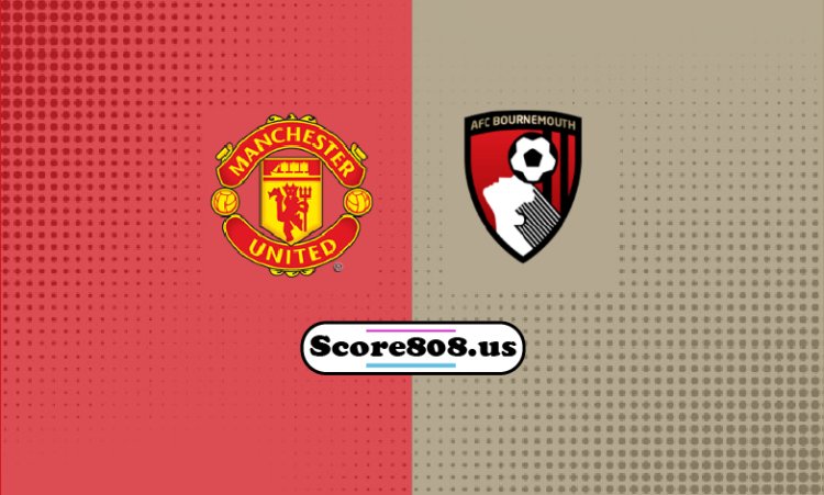 Man Utd Vs Bournermouth