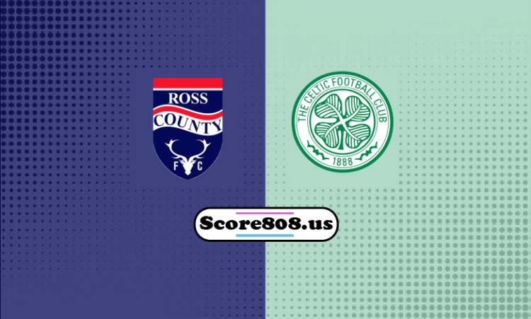 Ross County Vs Celtic