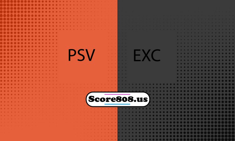 PSV vs Excelsior