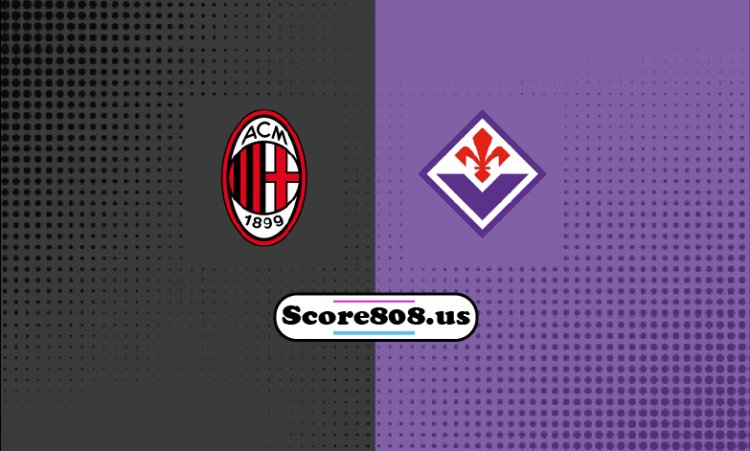 Milan Vs Fiorentina