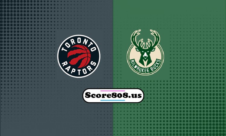 Bucks Vs Raptors