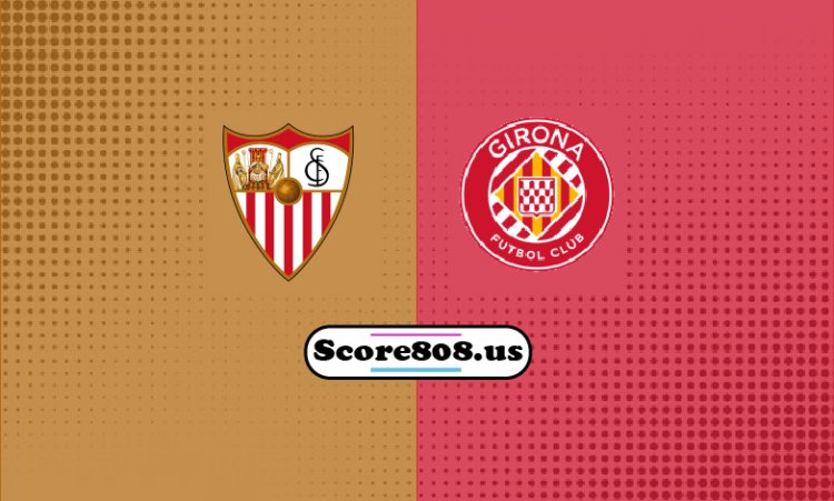 Girona Vs Sevilla