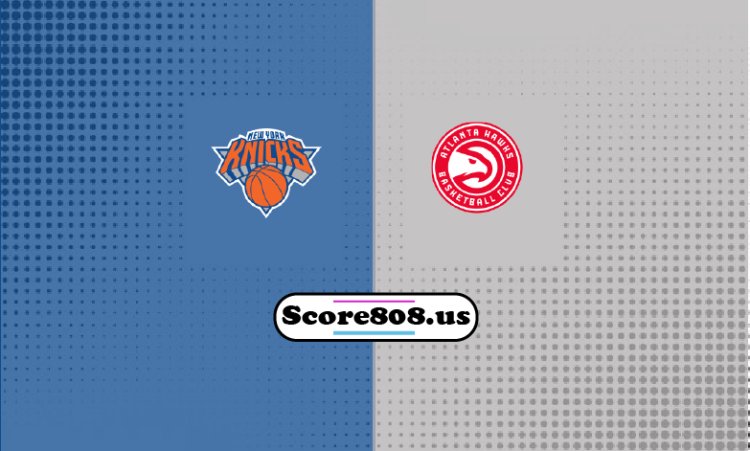 Knicks Vs Hawks