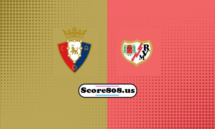 Osasuna Vs Rayo Vallecano