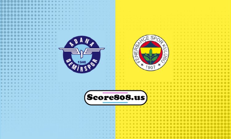 Adana DS Vs Fenerbahçe