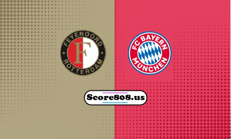 Feyenoord Vs FC Bayern Münich