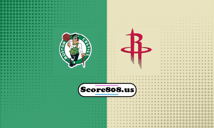 Celtics Vs Rockets