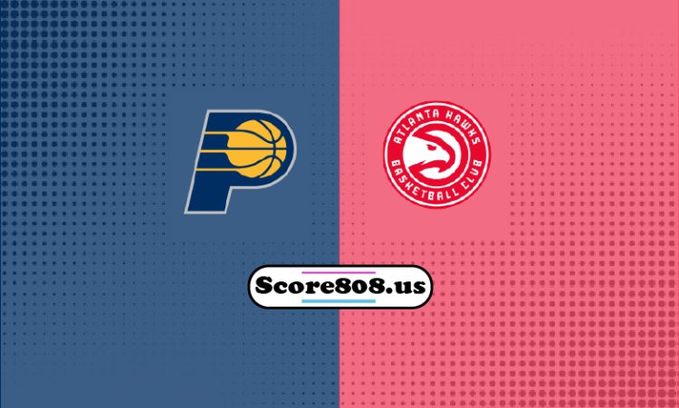 Pacers Vs Hawks