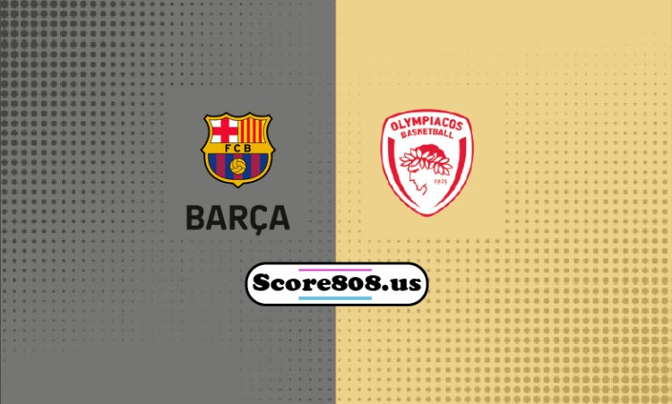 Barça Vs Olympiacos