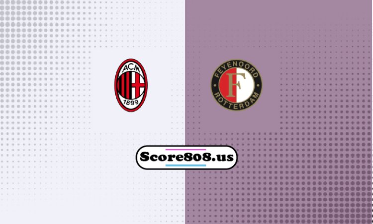 AC Milan Vs Feyenoord