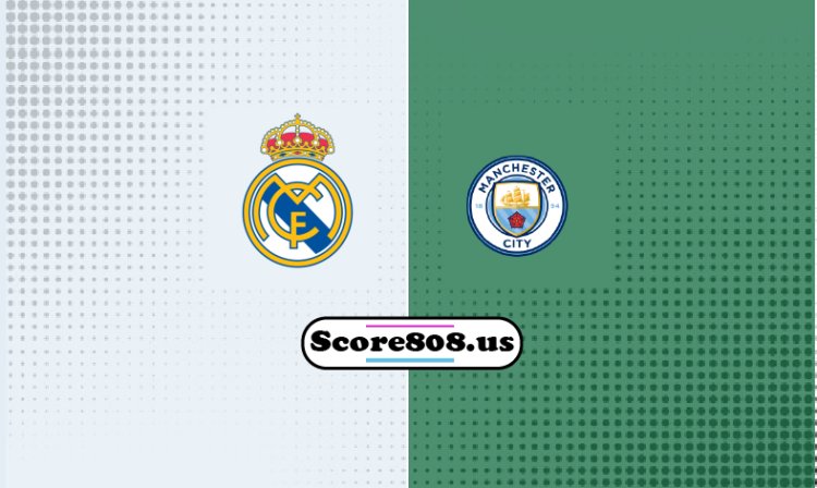 Real Madrid Vs Man City