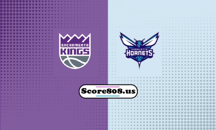 Kings Vs Hornets