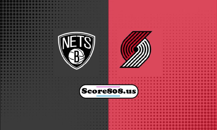 Nets Vs Trail Blazers