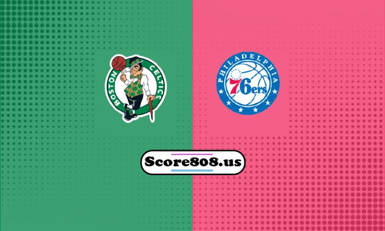 Celtics Vs 76ers