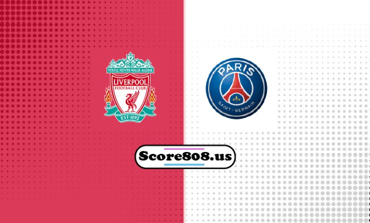 Liverpool vs. Paris Saint-Germain