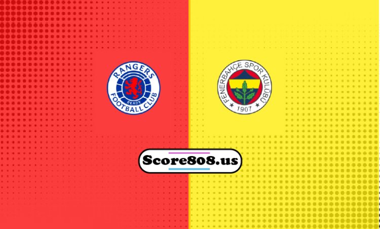 Rangers Vs Fenerbahce